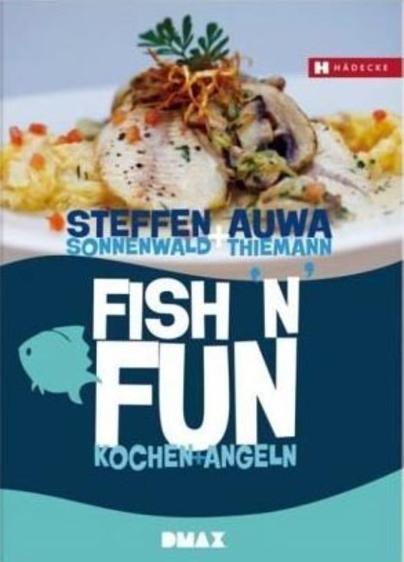 Fish’n’Fun – Kochen + Angeln