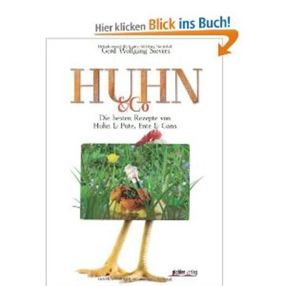 Huhn & Co.: Die besten Rezepte von Huhn & Pute, Ente & Gans