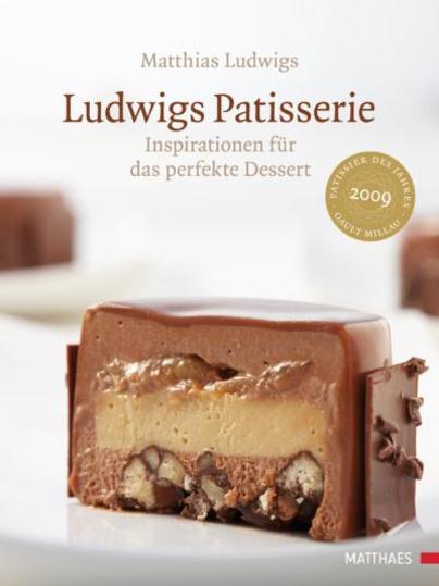 Ludwigs Patisserie. Inspirationen für das perfekte Dessert