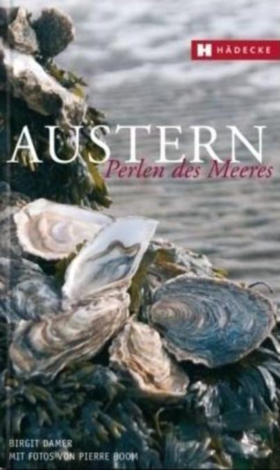 Austern – Perlen des Meeres