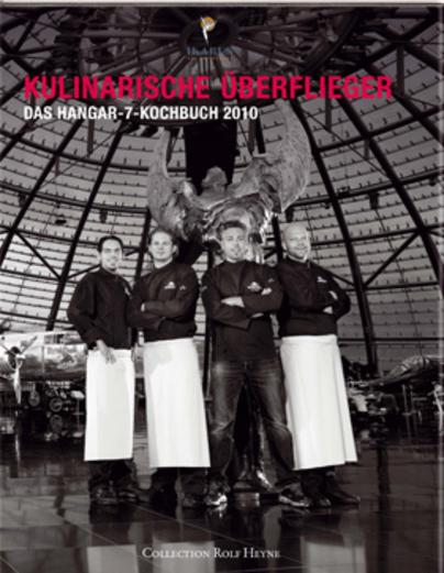 Kulinarische Überflieger: Die Hangar-7-Kochbücher 2009 und 2010
