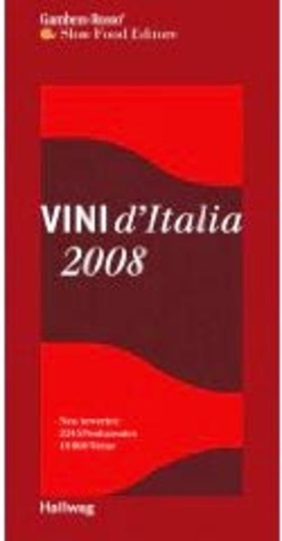 Vini d'Italia 2008. Gambero Rosso. Neu bewertet: 2245 Produzenten und 18000 Weine