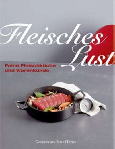 Fleischeslust – Feine Fleischküche und Warenkunde